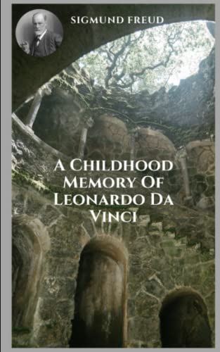 A Childhood Memory Of Leonardo Da Vinci: Varied themes of psychoanalysis from the perspective of Sigmund Freud.
